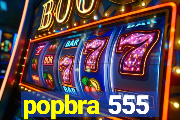 popbra 555